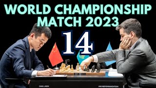 Ding Liren vs Ian Nepomniachtchi  World Championship Match 2023  Round 14 [upl. by Adnamra]