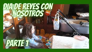 VLOG DIA DE REYES CON NOSOTROS PARTE 1 [upl. by Haseefan]