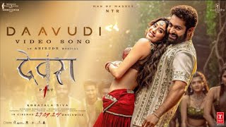 Daavudi  दावूदी Video Song  Devara  NTR  Janhvi Kapoor  Koratala Siva  Anirudh  Daavudi [upl. by Lust669]