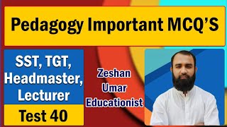 Pedagogy Mcqs model paper 40 Education by Zeshan Umar  SST  TGT  LECTURER EDUCATION [upl. by Jecho]