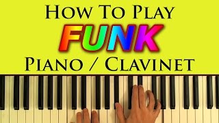 How To Play Funk Piano Clavinet  A Simple Tutorial And Lesson [upl. by Ishmul]