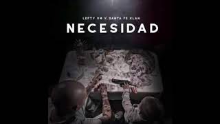 Lefty Sm Ft Santa Fe Klan  10 Outro Album Necesidad [upl. by Regnij]