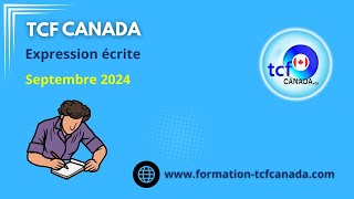 TCF Canada Septembre 2024 Combinaison 3  Expressions Écrites correction et structure [upl. by Bassett]