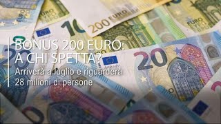 Bonus di 200 euro per 28 milioni di persone a chi spetta [upl. by Arinaid92]