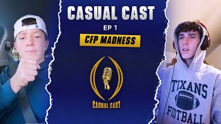 CFP MADNESS  Casual Cast Ep 1 [upl. by Llirrem]