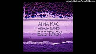 Ahna Mac ft Azealia Banks  ECSTASY Remix [upl. by Calli]