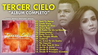 Tercer Cielo – Eternamente Enamorados Album Completo Musica Cristiana 💯 [upl. by Corney]