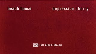 Beach House  Depression Cherry FULL ALBUM STREAM [upl. by Eerahc]