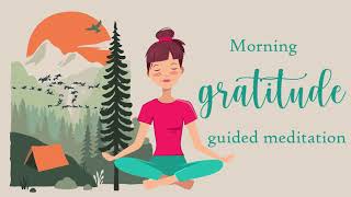 Morning Gratitude 10 Minute guided meditation [upl. by Muhan743]