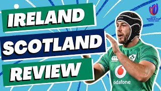 Ireland v Scotland Review  Rugby World Cup 2023 [upl. by Htebesile647]