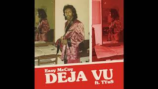 Easy McCoy  Deja Vu Feat Tyus BELAIR THEME SONG [upl. by Gertrude416]