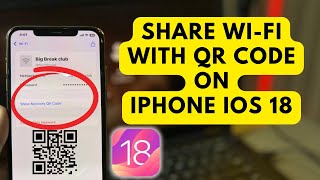 How To Share Your WiFi With QR Code On iPhone iOS 18  Share Wifi With QR Code iOS 18 [upl. by Anovahs825]