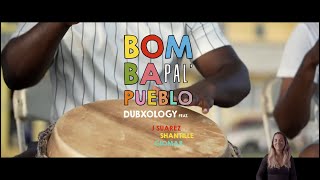 Bomba Pal Pueblo Dubxology feat J Suarez Shantille Giomar Video Oficial [upl. by Julissa]