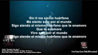 Huerfano De Amor Letra  Don Omar Ft Syko quot El Terrorquot Meet The Orphansquot [upl. by Sudnac]