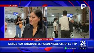 Desde hoy migrantes en situación irregular en el Perú podrán solicitar el PTP [upl. by Sheridan]