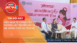 HIỆU QUẢ TỪ CÔNG TÁC DỰ PHÒNG LÂY TRUYỀN HIV TỪ MẸ SANG CON TẠI TPHCM [upl. by Alcine]