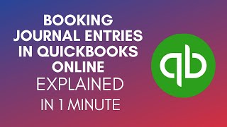 How To Book Journal Entries In QuickBooks Online 2024 [upl. by Sirahs]