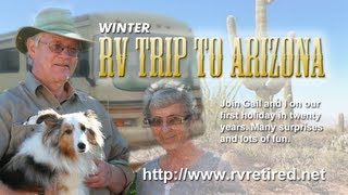 Winter RV trip to Arizona Snowbird travel stories Travel adventures in our RV [upl. by Jojo]