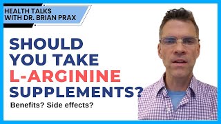 Should You Take LArginine Supplements  Dr Prax Health Talks [upl. by Melquist]