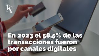 Los canales digitales ganan relevancia en las transacciones bancarias [upl. by Oer]