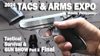 TACTICAL SURVIVAL amp ARMS EXPO TACS EXPO 2024 Philippine Gun Show Part3 Final tacs 1911 [upl. by Rebmit]