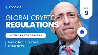 Global Crypto Regulations How They’re Shaping the Market I EP 9 [upl. by Arihaj]