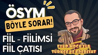 FİİL FİİLİMSİ FİİL ÇATISI  ÖSYM BÖYLE SORAR [upl. by Peedus]