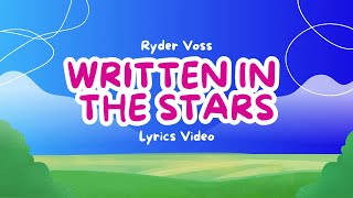 Written in the Stars Lyrics Video [upl. by Abshier]