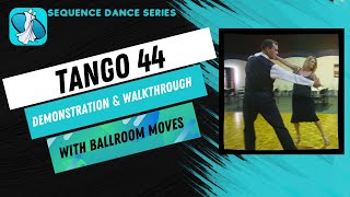 Tango 44 Sequence Dance Instruction [upl. by Boru]