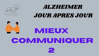 ALZHEIMER  MIEUX COMMUNIQUER 2 [upl. by Eadwina945]