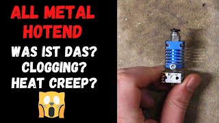 Diese Probleme stehen eurem 3D Drucker bevor mit einem All Metal Hotend  Clogging Heat Creep [upl. by Enamrahc]