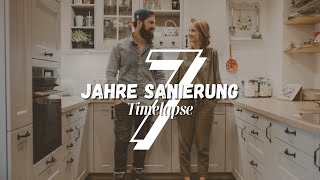 7 JAHRE SANIERUNG in 54 Minuten  Timelapse  in a nutshell [upl. by Llenyl]