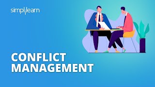 What Is Conflict Management  Conflict Management Techniques  Conflict Management  Simplilearn [upl. by Niwdla]