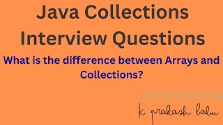 Java Collections IQ1  Diff between Arrays and Collections [upl. by Gemina]