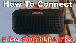 How To Connect Your Bose SoundLink Flex in Minutes [upl. by Eiryt691]