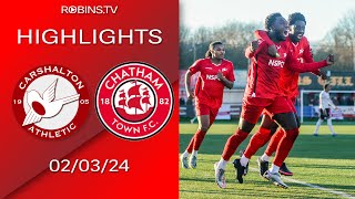 Highlights  Carshalton Athletic VS Chatham Town  020324 [upl. by Annaeirb77]