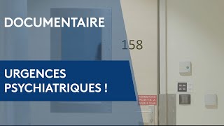 Urgences psychiatriques  un documentaire gros plan sur la santé mentale [upl. by Corbin]