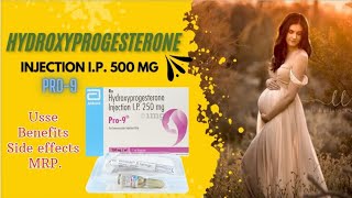 Hydroxyprogesterone Injection IP 500mg ll Pro9 ll Uses Benefits Side effects hindi full review [upl. by Nwahsek]