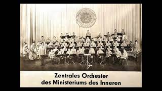 Defiliermarsch  Carl Faust  Zentrales Orchester des Ministeriums des Innern  Willi Kaufmann [upl. by Mandel]