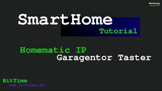 Homematic IP Garagentor AktorTaster Aufbau Bausatz [upl. by Revkah]