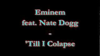 Till I Collapse  Eminem feat Nate Dogg Lyrics HD [upl. by Muir]