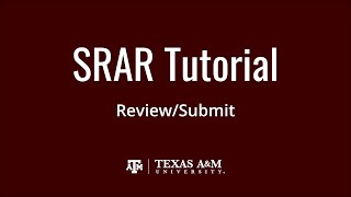 TAMU SRAR Reviewing and Submitting your SRAR [upl. by Essex195]