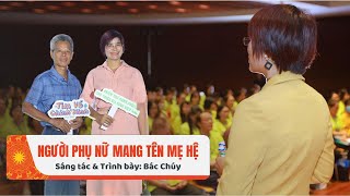 NGƯỜI PHỤ NỮ MANG TÊN MẸ HỆ  Sáng Tác amp Trình Bày Bác Chúy [upl. by Loma]