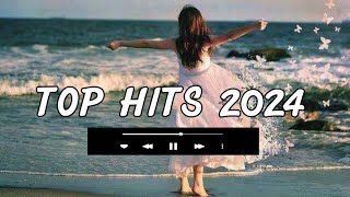 Top hits 2024 playlist  Trending music 2024  Best songs 2024 updated weekly Playlist Hits [upl. by Av655]