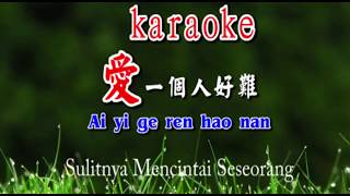 Ai yi ge ren hao nan  Karaoke  爱一个人好难  Pinyin  Terjemahan  Lyrics  Lirik [upl. by Rainah939]