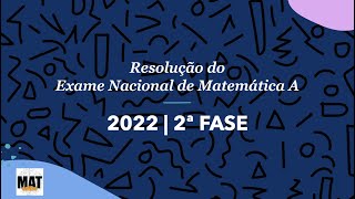 Resolução do Exame de Matemática A 2022  2ª fase [upl. by Macswan]