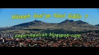 Hüseyin Gazi Yol Tarifi [upl. by Anitra]