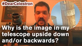 DearCelestron  Why is the image in my telescope upside down andor backwards [upl. by Attah900]