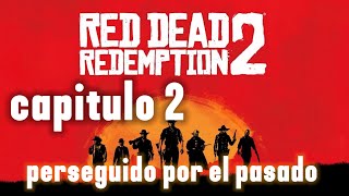 RED DEAD REDEMPTION 2 Misión 2 Perseguido por el pasado Forajido del viejo oeste [upl. by Samp703]