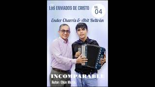 INCOMPARABLE  LOS ENVIADOS DE CRISTO  Vol 4 [upl. by Drof]